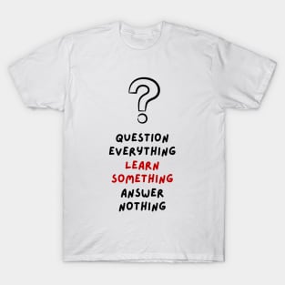 Question ? everything-Euripides Quotes T-Shirt